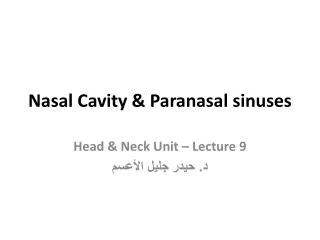 Nasal Cavity &amp; Paranasal sinuses