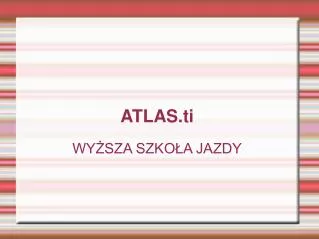 atlas ti wy sza szko a jazdy
