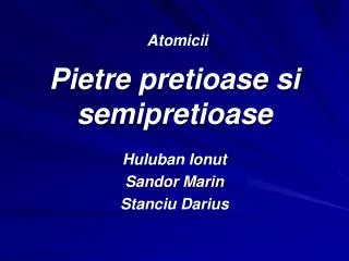 pietre pretioase si semipretioase