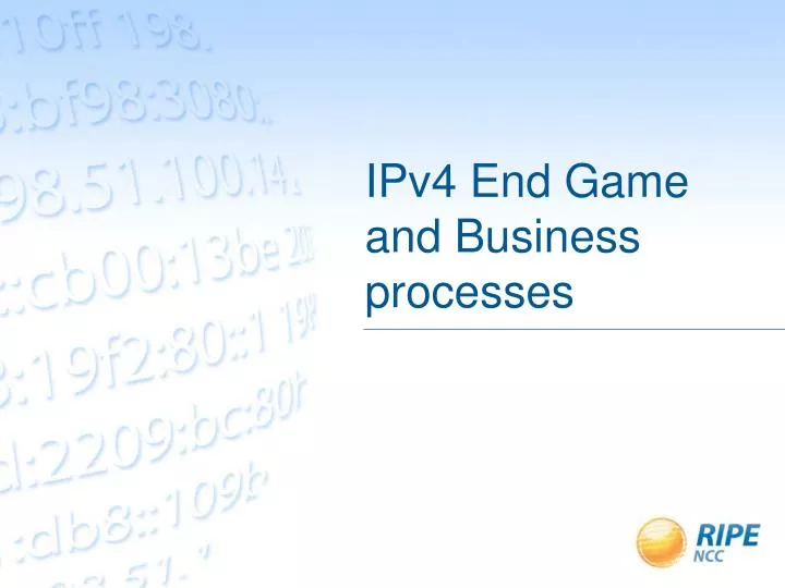 ipv4 end game and business processes