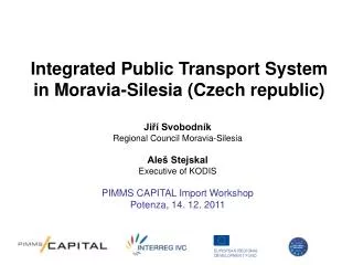 Integrated Public Transport S ystem in Moravia-Silesia (Czech republic)