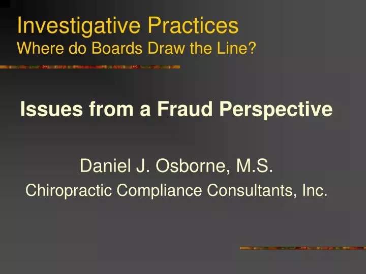 investigative practices where do boards draw the line