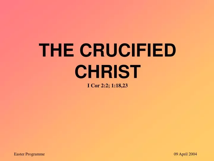 the crucified christ i cor 2 2 1 18 23
