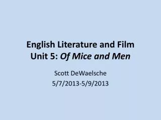 English Literature and Film Unit 5: Of Mice and Men