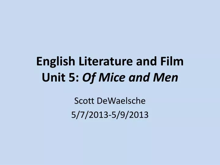 english literature and film unit 5 of mice and men