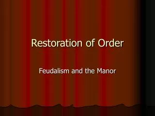 Restoration of Order