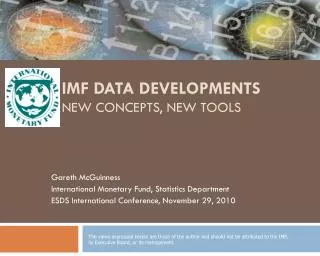 IMF Data Developments New concepts, new tools