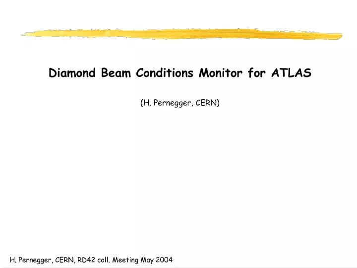 diamond beam conditions monitor for atlas h pernegger cern