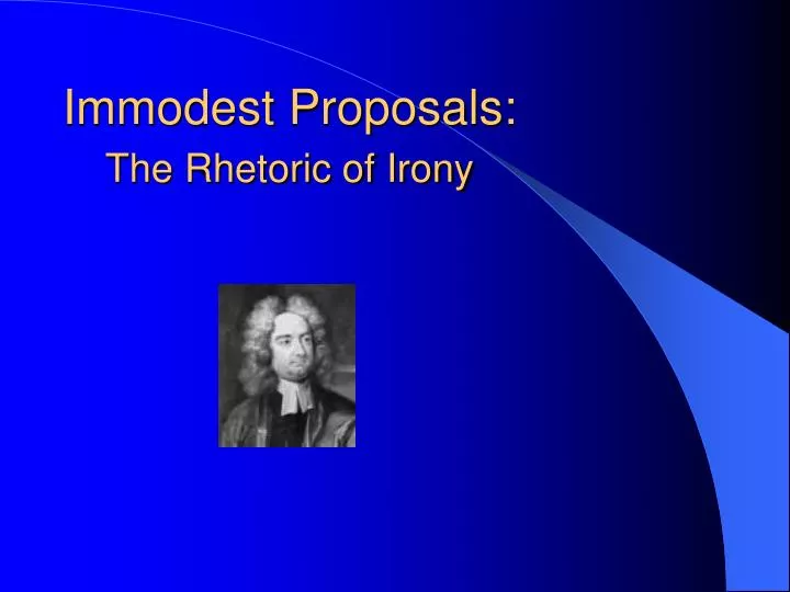 immodest proposals the rhetoric of irony