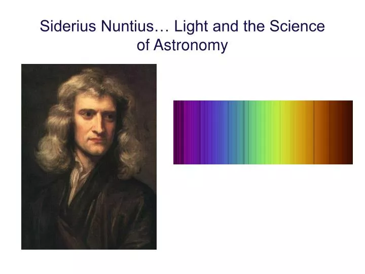 siderius nuntius light and the science of astronomy
