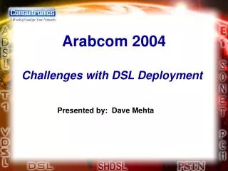 Challenges with DSL Deployment