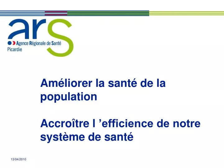 am liorer la sant de la population accro tre l efficience de notre syst me de sant