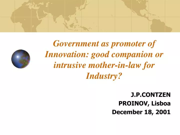 government as promoter of innovation good companion or intrusive mother in law for industry