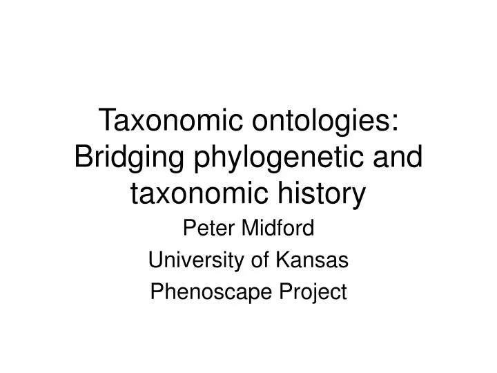 taxonomic ontologies bridging phylogenetic and taxonomic history