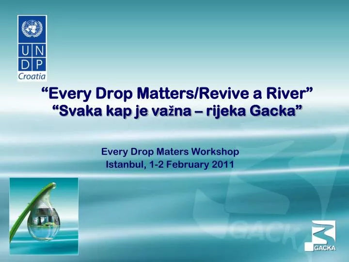 every drop matters revive a river svaka kap je va na rijeka gacka