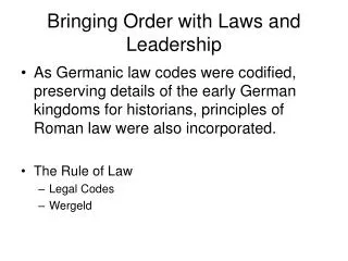 Bringing Order with Laws and Leadership