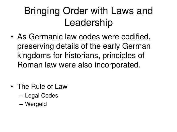 bringing order with laws and leadership