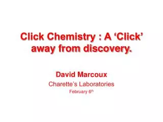 Click Chemistry : A ‘Click’ away from discovery.