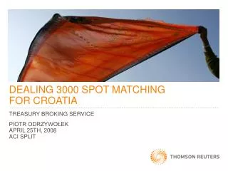 DEALING 3000 SPOT MATCHING FOR CROATIA