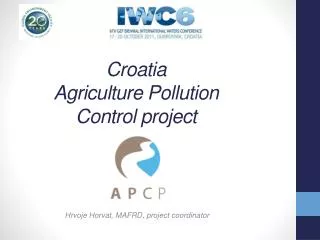 Croatia Agriculture P ollution C ontrol project