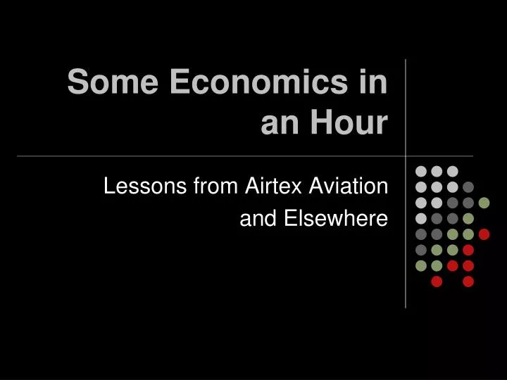 some economics in an hour