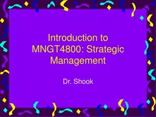 Introduction to MNGT4800: Strategic Management