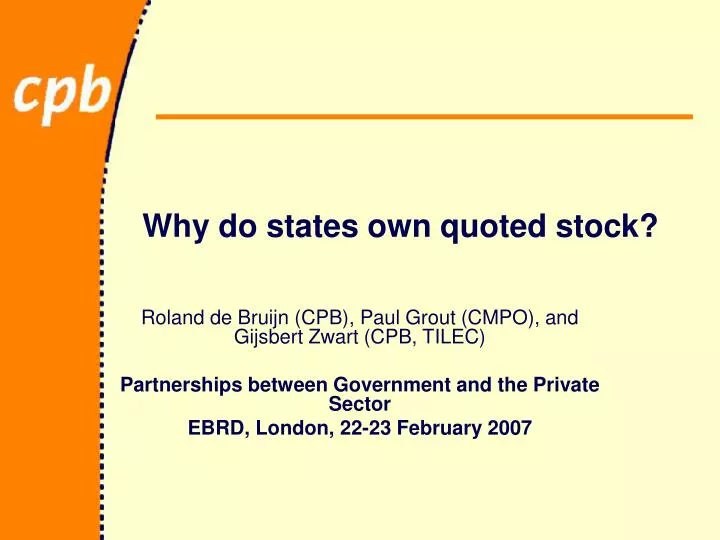 why do states own quoted stock