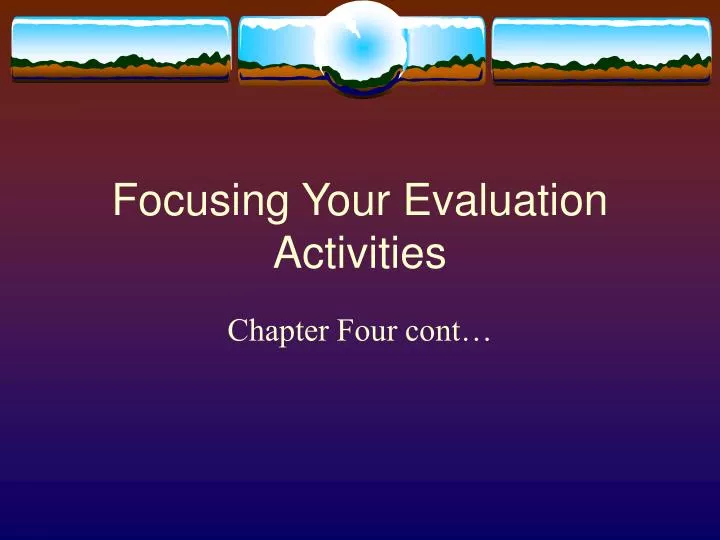 focusing your evaluation activities
