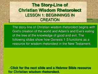 The Story-Line of Christian Wisdom Rhetorolect LESSON 1: BEGINNINGS IN CREATION