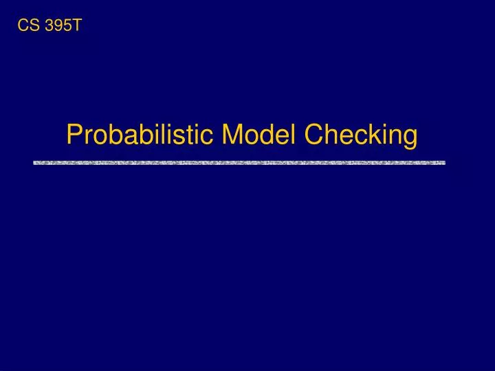 probabilistic model checking