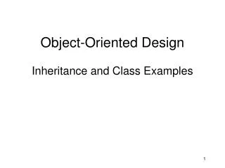 Object-Oriented Design Inheritance and Class Examples
