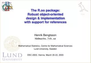 Henrik Bengtsson hb@maths.lth.se Mathematical Statistics, Centre for Mathematical Sciences