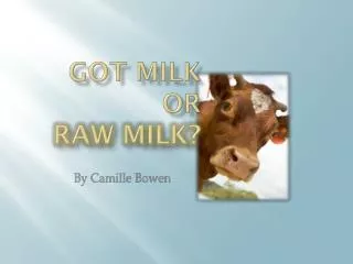 Got Milk or Raw Milk?
