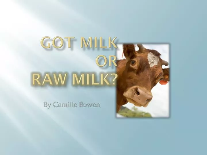 got milk or raw milk