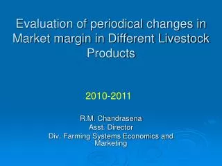 Evaluation of periodical changes in Market margin in Different Livestock Products