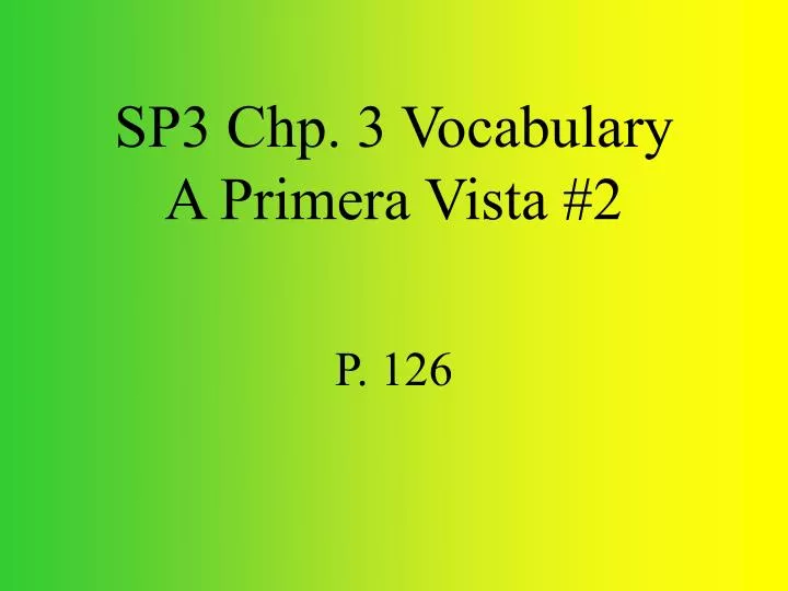 sp3 chp 3 vocabulary a primera vista 2
