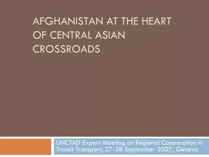 afghanistan at the heart of central asian crossroads