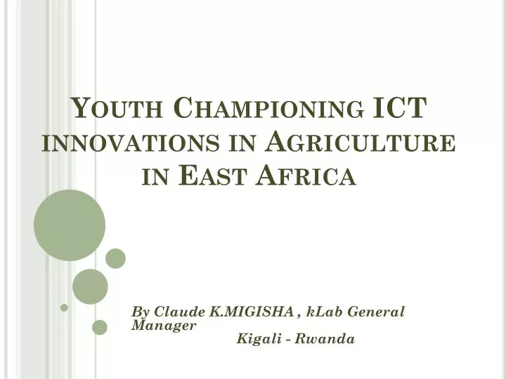 youth championing ict innovations in agriculture in east africa