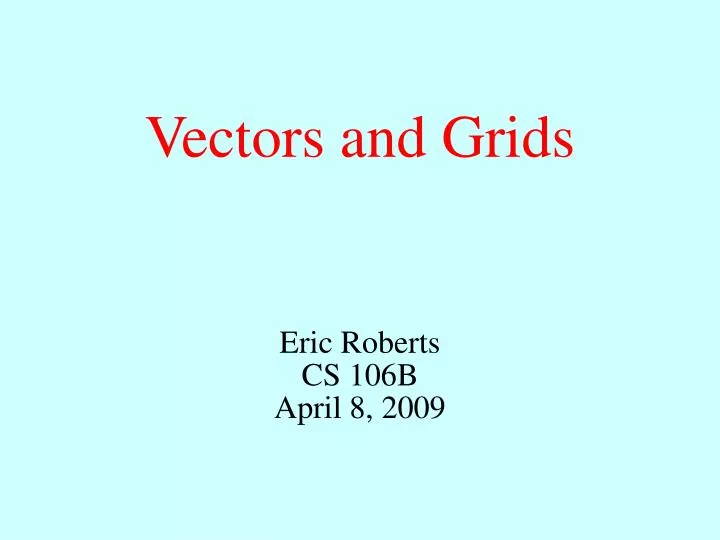 vectors and grids
