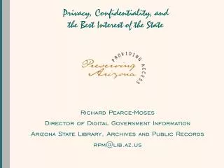 Privacy, Confidentiality, and the Best Interest of the State