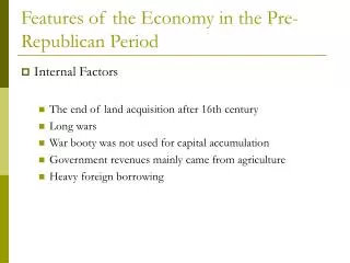 Features of the Economy in the Pre-Republican Period