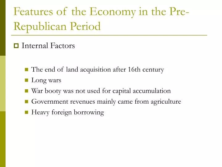 features of the economy in the pre republican period