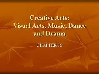 creative arts visual arts music dance and drama