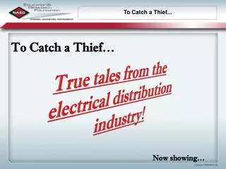 To Catch a Thief…