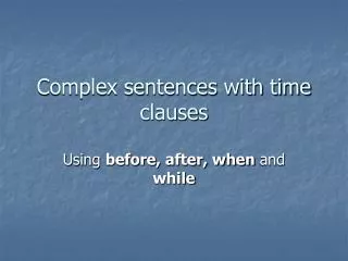 Complex sentences with time clauses