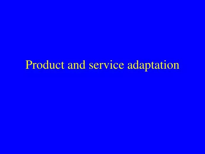 product and service adaptation