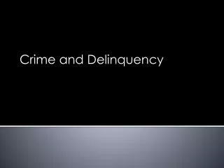 Crime and Delinquency