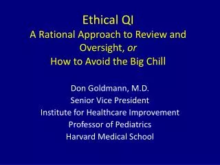 Ethical QI A Rational Approach to Review and Oversight, or How to Avoid the Big Chi ll