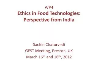 WP4 Ethics in Food Technologies: Perspective from India