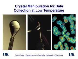 Crystal Manipulation for Data Collection at Low Temperature
